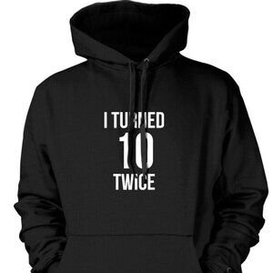 New I Turned 10 Twice 20th Birthday Black Hoodie Fleece Sweatshirt